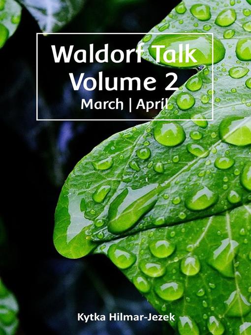 Title details for Waldorf Talk by Kytka Hilmar-Jezek - Available
